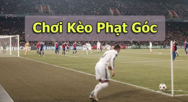 Các hình thức kèo phạt góc phổ biến